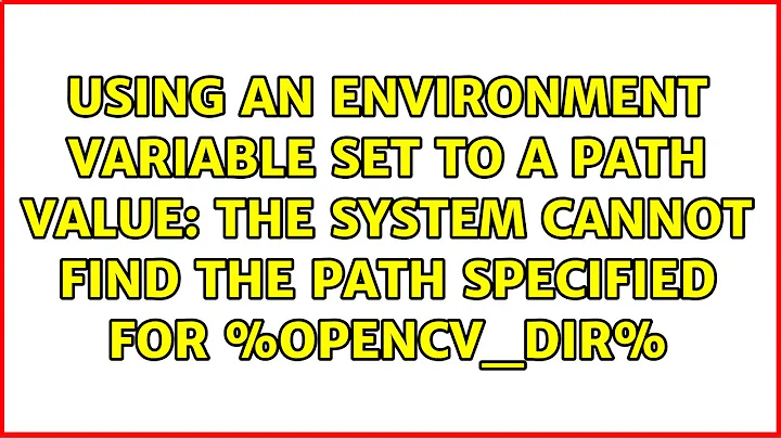 the system cannot find the path specified for %OPENCV_DIR%