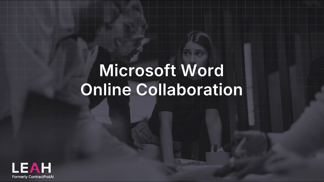 Contract Collaboration in Word Online | Leah, formerly ContractPodAi
