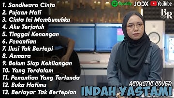 Full Album Acoustic Cover Indah Yastami | Lagu Galau & Romantis Terpopuler Sepanjang Masa