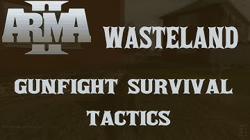 Arma 2 Wasteland | Gunfight Survival Tactics w/ ItsTehShadow