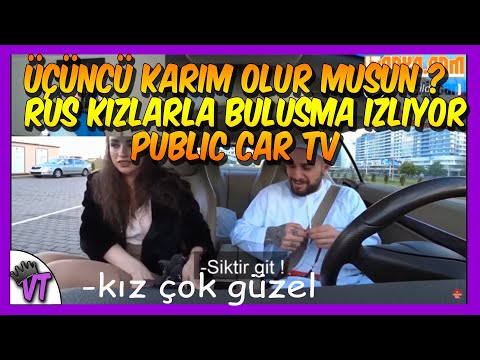 Memreyıldız PublicCarTv Üçüncü Karım Olur musun ? - Rus Kızlarla İlk Buluşma İzliyor