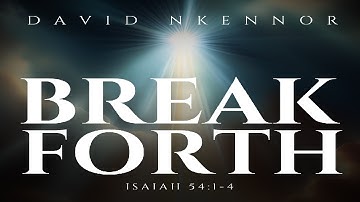 BREAKFORTH (Live) - David Nkennor #ISAIAH54 #gospelmusic #sing
