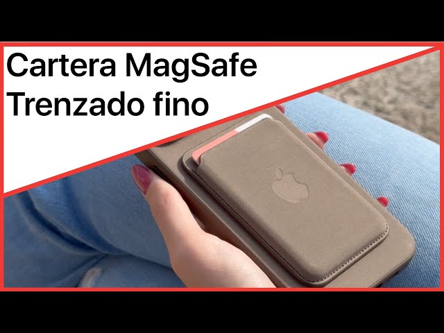 Cartera MagSafe de Apple 💳 Conoce el nuevo material de trenzado fino y su  utilidad en tu día a día 