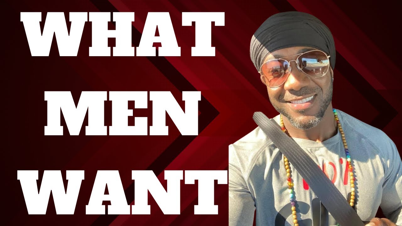 “What do men want in a woman?”  Well listen very closely. 