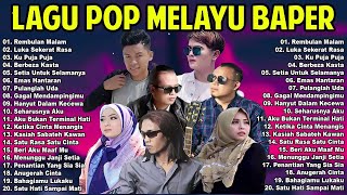 30 Lagu Minang \u0026 Melayu Terbaru 2022 - Musik Sering Diputer Sopir Bus- Emas Hantaran, Seharusnya Aku
