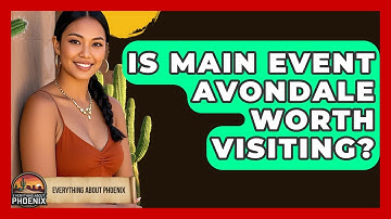 Is Main Event Avondale Worth Visiting? - Everything About Phoenix