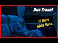 Bus Driving Sounds To Sleep Fast Riding Sound On A Bus For Beat Insomnia