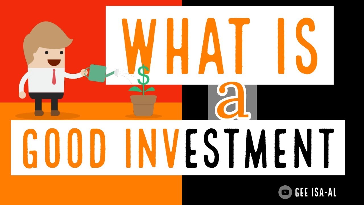 What is a Good Investment - YouTube
