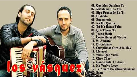 LOS VASQUEZ LAS MEJORES CANCIONES DE SU TRAYECTORIA 2019 - GRANDES EXITOS MIX 2019