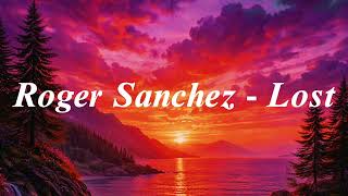 Roger Sanchez  Lost dtrax U0026 Dimitri Valeff Remix  Dimitri Valeff