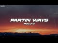 Polo G - Partin Ways (Lyrics)