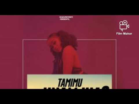 Tamimu UNAMJUA Singeli Music BLAND KUBWA COM 