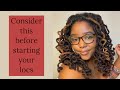 Things to Consider Before Starting Your Locs