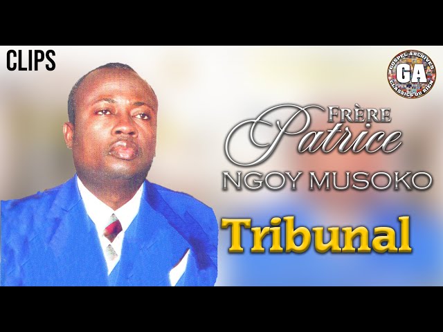 Frère Patrice Ngoy Musoko - Tribunal CLIPS (2006 , FULL) class=