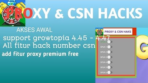 Growtopia V4.45 - 4.47 Proxy and csn hacks WORKS ANDROID