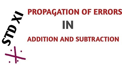 XI/Ln.1/ Propagation of errors in addition and subtraction.