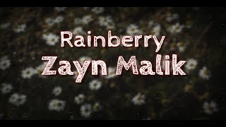 Zayn Malik - Rainberry (Lyrics Video)
