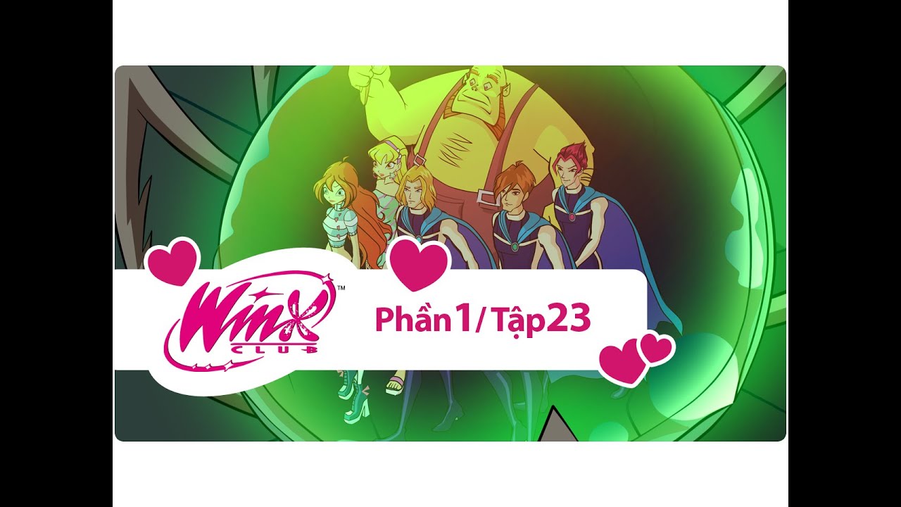 Winx Club - Phần 1 Tập 23 - Vai trò của sức mạnh - [trọn bộ]
