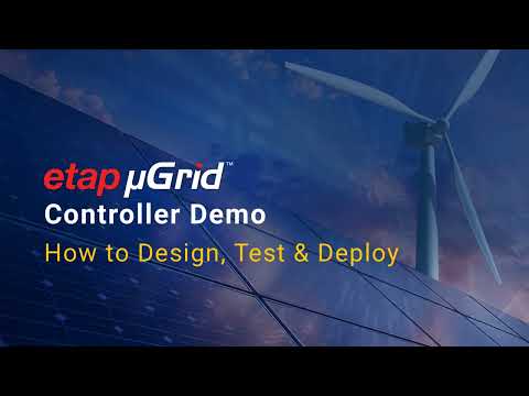 ETAP Microgrid Controller - How to Design, Test & Deploy