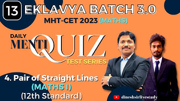 Pair of Straight Lines: MATHS I Menti Test for MHT-CET 2023 | Session 13 | Dinesh Sir