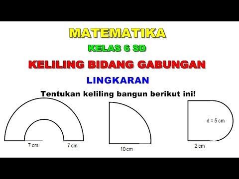 Matematika 6 Sd Lingkaran Keliling Bidang Gabungan Lingkaran Youtube