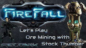 Firefall - Ore Mining Stock Thumper