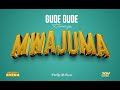 GUDE GUDE SONG MWAJUMA 2025