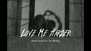 Love Me Harder - Ariana Grande Ft. The Weeknd // Sped Up - Tiktok Version