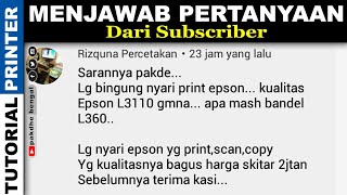PERBANDINGAN KUALITAS EPSON L360 DAN EPSON L3110 | Tutorial Perbaiki Printer Epson