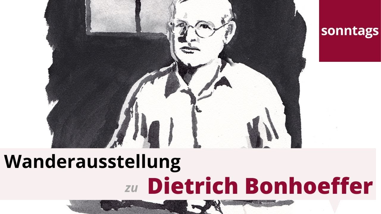 Wanderausstellung Dietrich Bonhoeffer: Leben und Werk