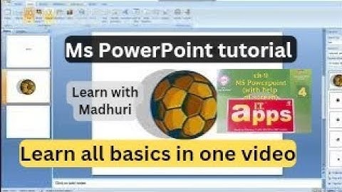 MS  Powerpoint full explanation || Class 4 || IT apps book || Madhuri Sharma