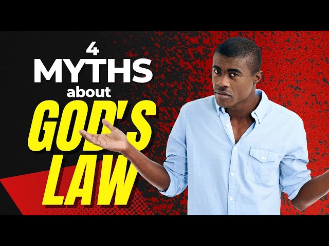 FOUR (4) FALSEHOOD ABOUT GOD'S LAW THAT YOU BELIVE
