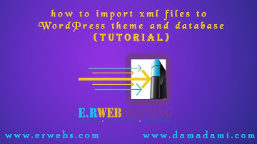 how to import xml files to WordPress theme and database