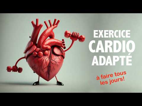 Exercice CARDIO adapté à faire TOUS les jours pour un cœur en bonne santé!