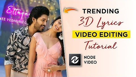 Node video editing tutorial in tamil/Trending 3d lyric video editing/its me mk