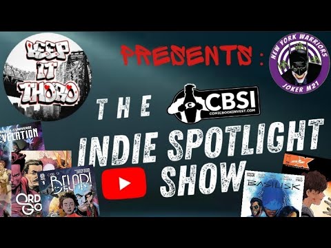 THE CBSI INDIE SPOTLIGHT SHOW JuLY 6, 2021| Keep It THORO Comics & Jok3r