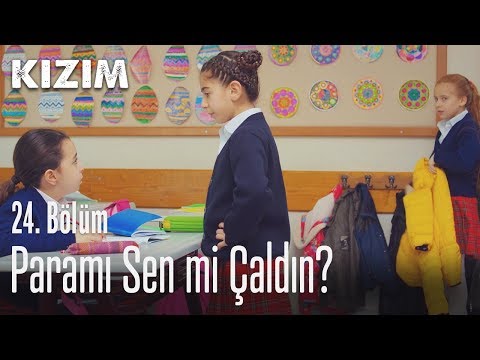 Paramı sen mi çaldın? - Kızım 24. Bölüm