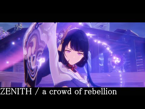 【原神】ZENITH【a crowd of rebellion】