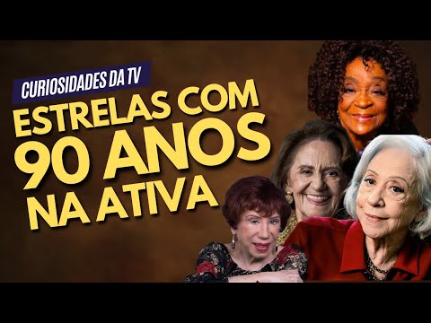 AS ESTRELAS COM MAIS DE 90 ANOS QUE SEGUEM NA ATIVA | CURIOSIDADES DA TV