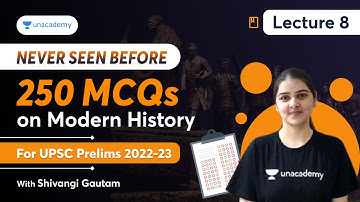 250 MCQs on Modern History | UPSC Prelims 2022-23 | With Shivangi Gautam | L8