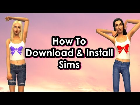 [2014] How To Download & Install Sims On The Sims 2 - Step By Step Demos
