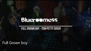 Full Grown Boy (Tom Petty Cover)
