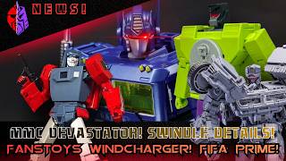 Fanstoys  Windcharger! MMC Devastator! Fifa Prime Revealed! Swindle looking good! & More!!