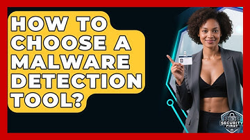 How To Choose A Malware Detection Tool? - SecurityFirstCorp.com