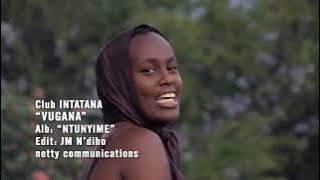 CLUB INTATANA - VUGANA, Clip Officiel