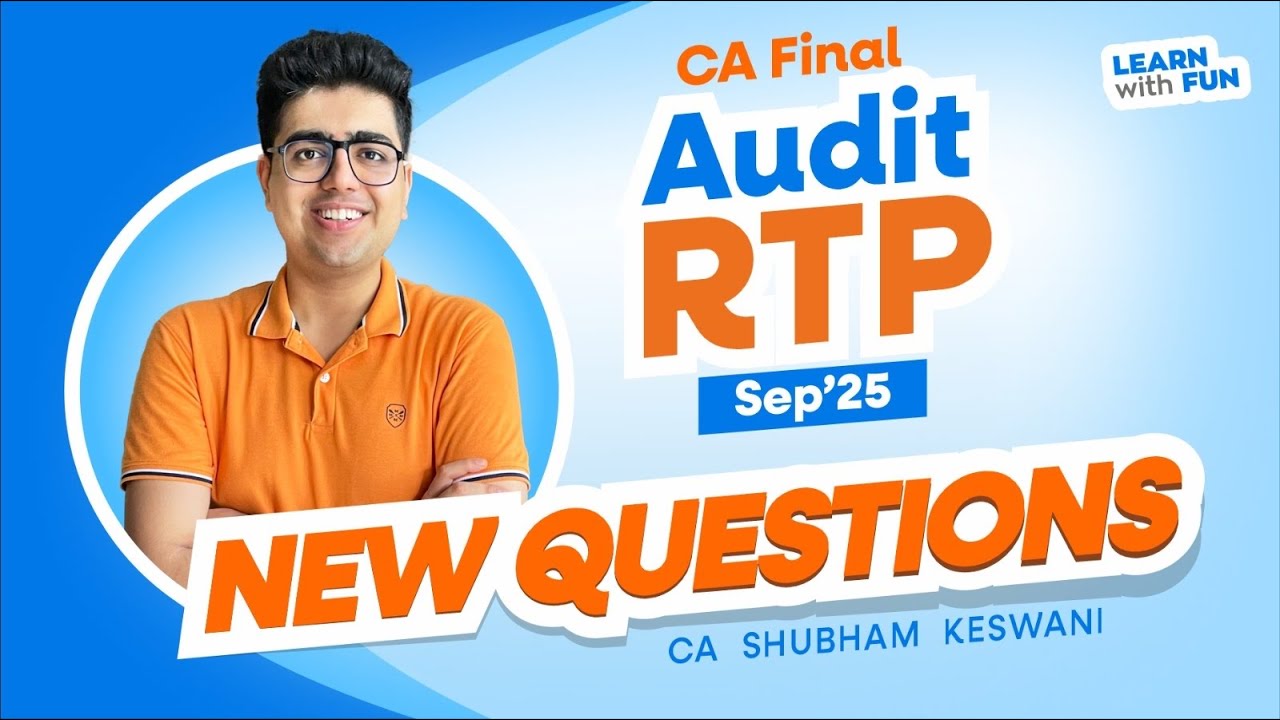 CA Final Audit RTP Sep'25 New Questions | CA Shubham Keswani (AIR 8 ...