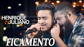 Henrique e Juliano - FICAMENTO (Letra/ Lyrics)