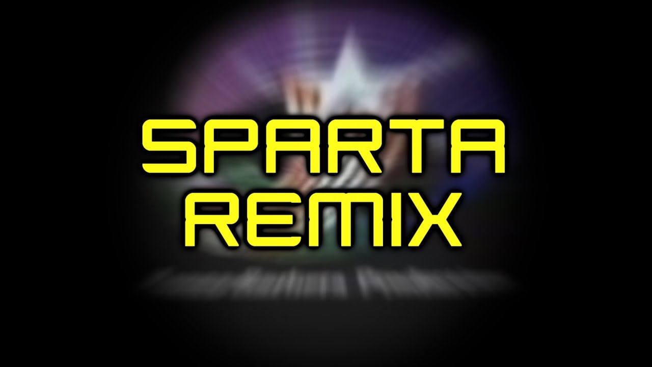 | Sparta Remix | Hanna-Barbera Productions Has A Sparta No BGM Remix