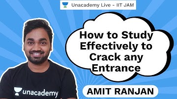 How to Study Effectively to Crack any Entrance | Amit Ranjan | JAM 2021 | Unacademy Live