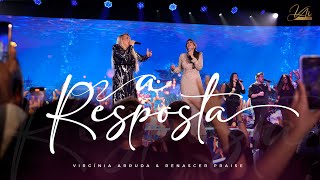 A Resposta | Virgínia Arruda & Renascer Praise